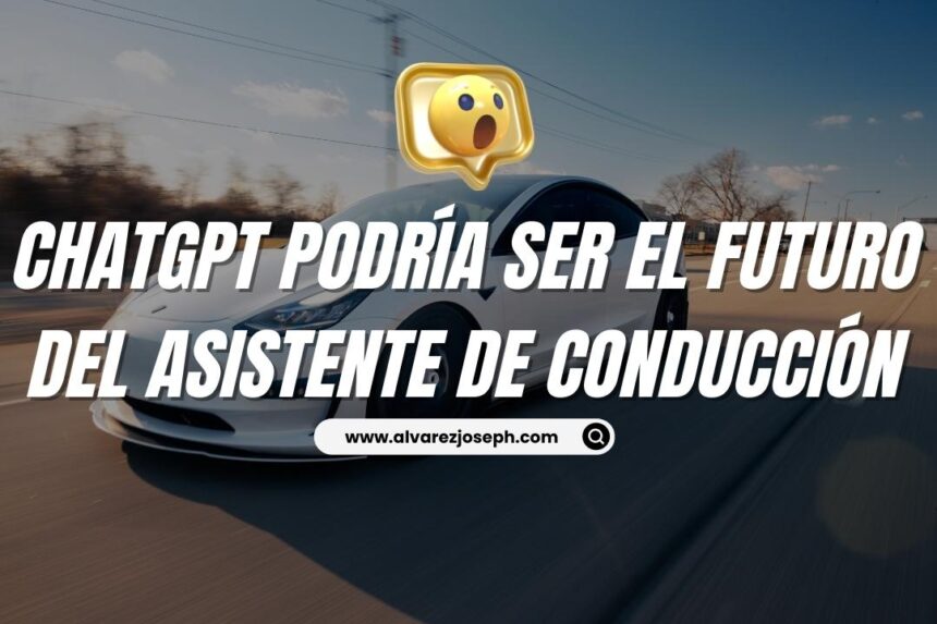 Imagen de La tecnología detrás de ChatGPT podría ser el futuro del asistente de conducción IA de tu coche La tecnología detrás de ChatGPT podría ser el futuro del asistente de conducción IA de tu coche - 7