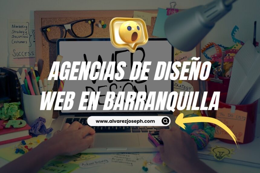 Descubre las 10+ Mejores Agencias de Diseño Web en Barranquilla para Impulsar tu Presencia Online - 7