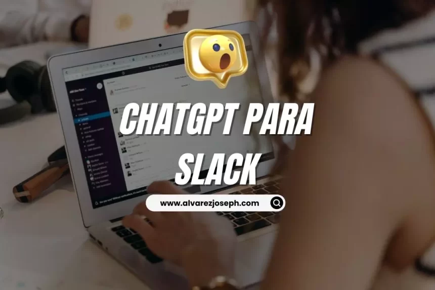 Imagen de ChatGPT y Slack se unen para mejorar la comunicación empresarial con IA ChatGPT y Slack se unen para mejorar la comunicación empresarial con IA - 7
