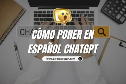 Cómo poner en español ChatGPT: Una guía completa para aprovechar la inteligencia artificial en español - 19