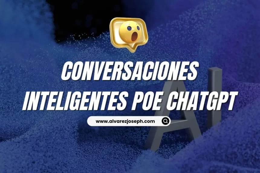 Imagen de ¿Cómo iniciar sesión en Poe ChatGPT? Descubre la magia de la conversación impulsada por IA. ¿Cómo iniciar sesión en Poe ChatGPT? Descubre la magia de la conversación impulsada por IA. - 7
