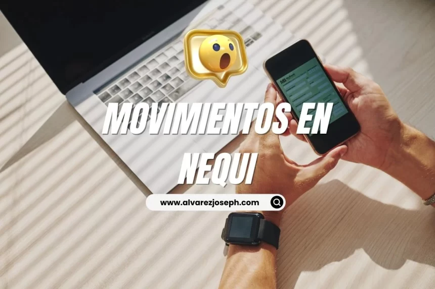 Descubre una nueva forma de administrar tus finanzas con los movimientos de Nequi - 7