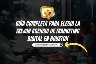Guía Completa para Elegir la Mejor Agencia de Marketing Digital en Houston - 8