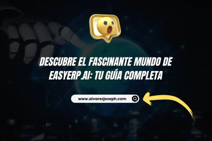 Descubre el Fascinante Mundo de Easyerp.ai: Tu Guía Completa - 15
