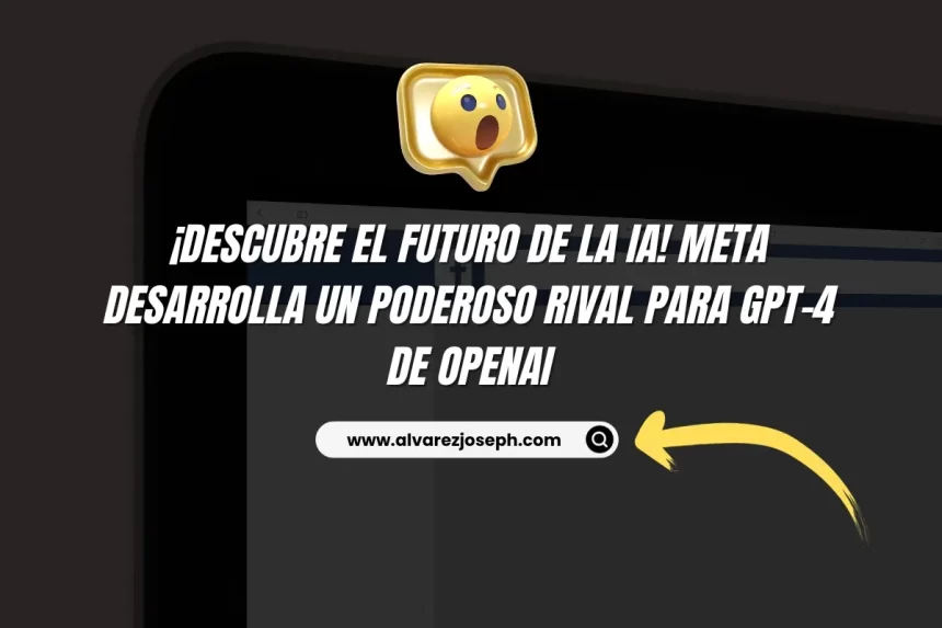 Imagen de ¡Descubre el Futuro de la IA! Meta Desarrolla un Poderoso Rival para GPT-4 de OpenAI ¡Descubre el Futuro de la IA! Meta Desarrolla un Poderoso Rival para GPT-4 de OpenAI - 7