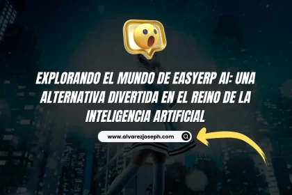 Explorando el Mundo de Easyerp AI: Una Alternativa Divertida en el Reino de la Inteligencia Artificial - 25
