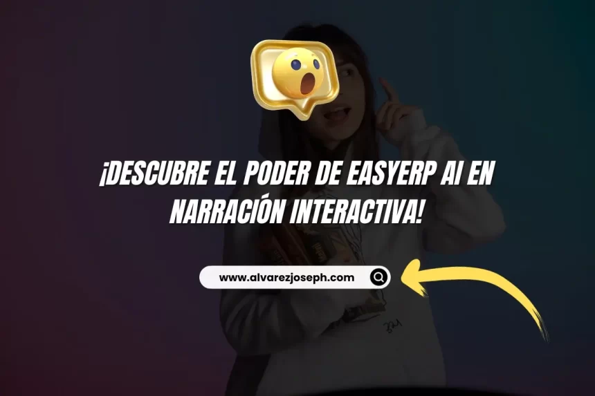 ¡Descubre el Poder de Easyerp AI en Narración Interactiva! - 7