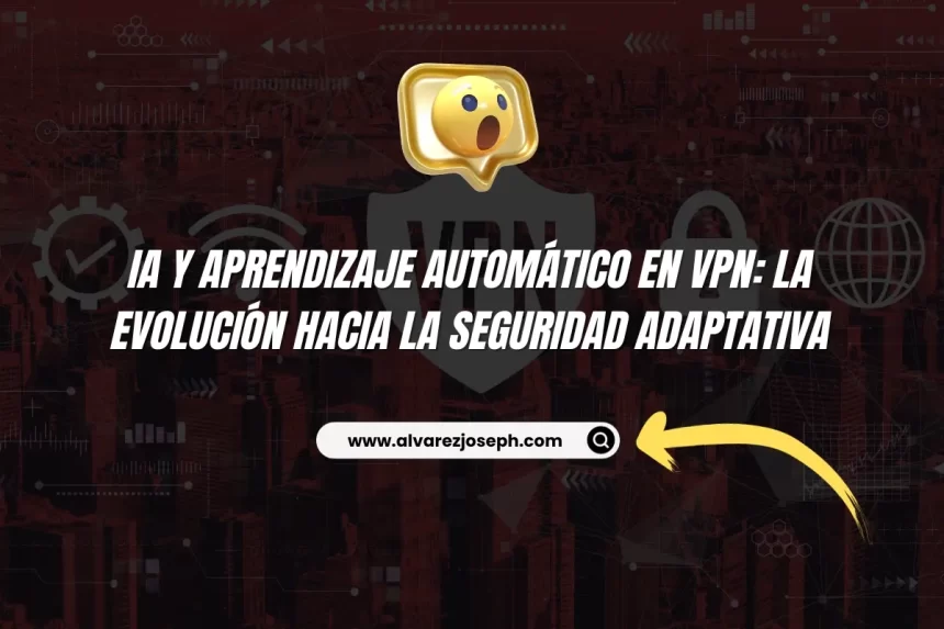 Imagen de IA y Aprendizaje Automático en VPN: La Evolución hacia la Seguridad Adaptativa IA y Aprendizaje Automático en VPN: La Evolución hacia la Seguridad Adaptativa - 7