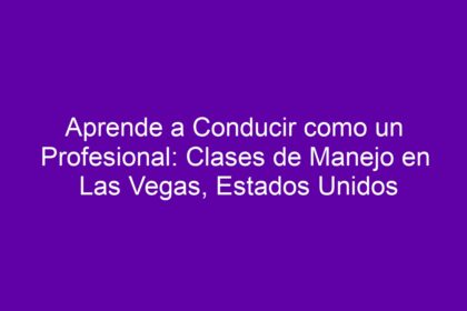 Aprende a Conducir como un Profesional: Clases de Manejo en Las Vegas, Estados Unidos - 8