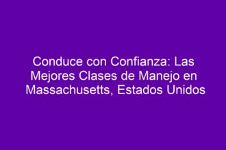 Conduce con Confianza: Las Mejores Clases de Manejo en Massachusetts, Estados Unidos - 8