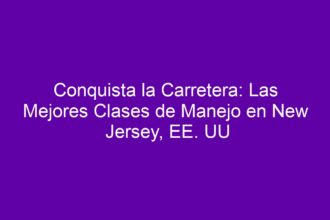 Conquista la Carretera: Las Mejores Clases de Manejo en New Jersey, EE. UU - 8