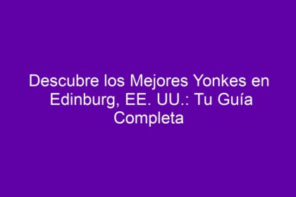 Descubre los Mejores Yonkes en Edinburg, EE. UU.: Tu Guía Completa - 10