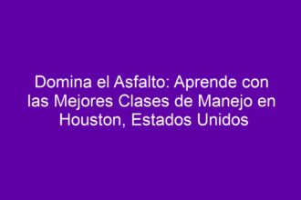 Domina el Asfalto: Aprende con las Mejores Clases de Manejo en Houston, Estados Unidos - 8
