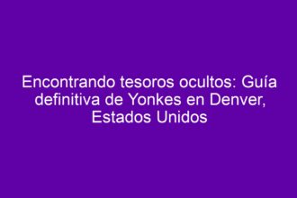 Encontrando tesoros ocultos: Guía definitiva de Yonkes en Denver, Estados Unidos - 8
