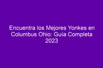 Encuentra los Mejores Yonkes en Columbus Ohio: Guía Completa - 8