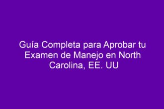 Guía Completa para Aprobar tu Examen de Manejo en North Carolina, EE. UU - 8