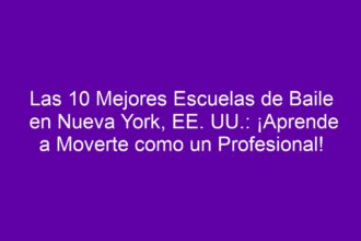 Las 10 Mejores Escuelas de Baile en Nueva York, EE. UU.: ¡Aprende a Moverte como un Profesional! - 8