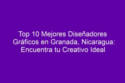 Top 10 Mejores Diseñadores Gráficos en Granada, Nicaragua: Encuentra tu Creativo Ideal - 8