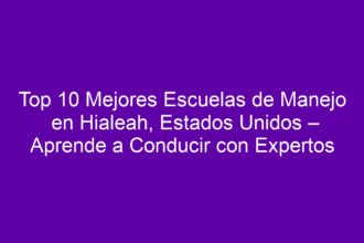 Top 10 Mejores Escuelas de Manejo en Hialeah, Estados Unidos – Aprende a Conducir con Expertos - 8