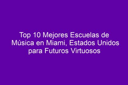 Top 10 Mejores Escuelas de Música en Miami, Estados Unidos para Futuros Virtuosos - 8