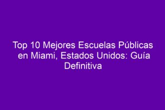 Top 10 Mejores Escuelas Públicas en Miami, Estados Unidos: Guía Definitiva - 8