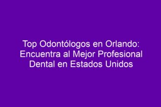 Top Odontólogos en Orlando: Encuentra al Mejor Profesional Dental en Estados Unidos - 8