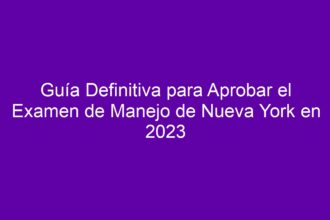 Guía Definitiva para Aprobar el Examen de Manejo de Nueva York - 8