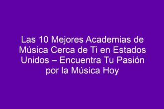 Las 10 Mejores Academias de Música Cerca de Ti en Estados Unidos – Encuentra Tu Pasión por la Música Hoy - 8