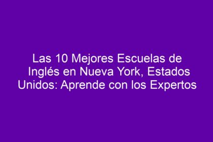 Las 10 Mejores Escuelas de Inglés en Nueva York, Estados Unidos: Aprende con los Expertos - 10