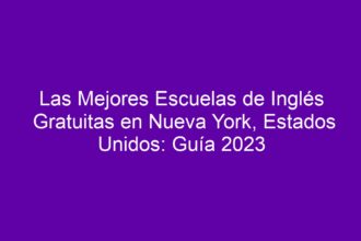 Las Mejores Escuelas de Inglés Gratuitas en Nueva York, Estados Unidos - 8