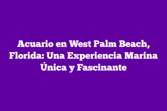 Acuario en West Palm Beach, Florida: Una Experiencia Marina Única y Fascinante