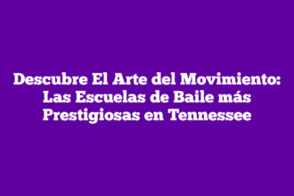 Descubre El Arte del Movimiento: Las Escuelas de Baile más Prestigiosas en Tennessee