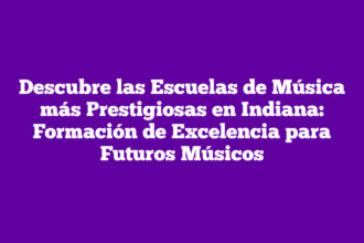 Descubre las Escuelas de Música más Prestigiosas en Indiana: Formación de Excelencia para Futuros Músicos