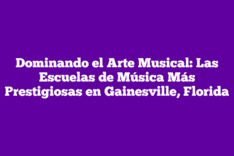Dominando el Arte Musical: Las Escuelas de Música Más Prestigiosas en Gainesville, Florida