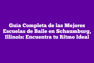 Guía Completa de las Mejores Escuelas de Baile en Schaumburg, Illinois: Encuentra tu Ritmo Ideal