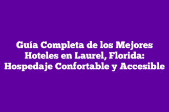 Guía Completa de los Mejores Hoteles en Laurel, Florida: Hospedaje Confortable y Accesible