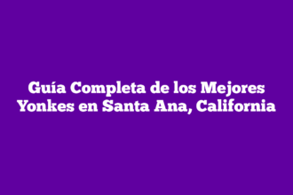 Guía Completa de los Mejores Yonkes en Santa Ana, California