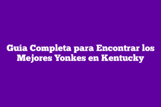 Guía Completa para Encontrar los Mejores Yonkes en Kentucky
