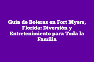 Guía de Boleras en Fort Myers, Florida: Diversión y Entretenimiento para Toda la Familia