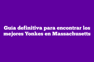 Guía definitiva para encontrar los mejores Yonkes en Massachusetts