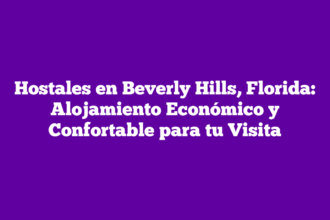 Hostales en Beverly Hills, Florida: Alojamiento Económico y Confortable para tu Visita