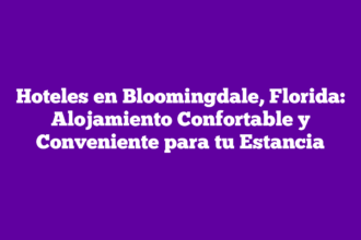 Hoteles en Bloomingdale, Florida: Alojamiento Confortable y Conveniente para tu Estancia