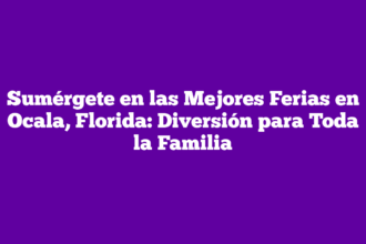 Sumérgete en las Mejores Ferias en Ocala, Florida: Diversión para Toda la Familia