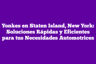 Yonkes en Staten Island, New York: Soluciones Rápidas y Eficientes para tus Necesidades Automotrices