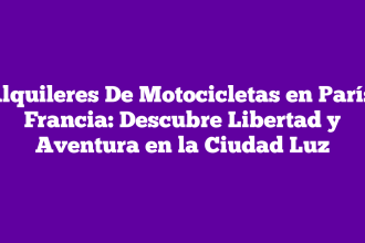Alquileres De Motocicletas en París, Francia: Descubre Libertad y Aventura en la Ciudad Luz