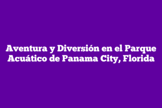 Aventura y Diversión en el Parque Acuático de Panama City, Florida