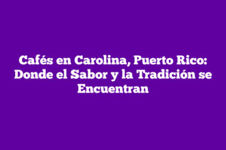 Cafés en Carolina, Puerto Rico: Donde el Sabor y la Tradición se Encuentran