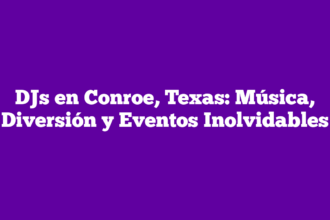 DJs en Conroe, Texas: Música, Diversión y Eventos Inolvidables