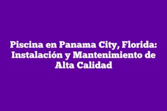 Piscina en Panama City, Florida: Instalación y Mantenimiento de Alta Calidad