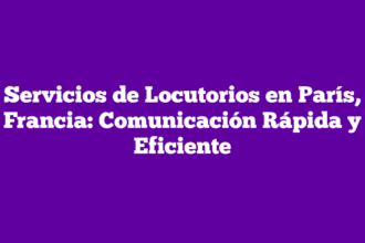 Servicios de Locutorios en París, Francia: Comunicación Rápida y Eficiente